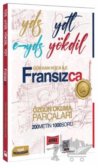 2025 YDS YDT E-YDS YÖKDİL Gökhan Hoca İle Fransızca Özgün Okuma Parçaları 200 Metin 1000 Soru