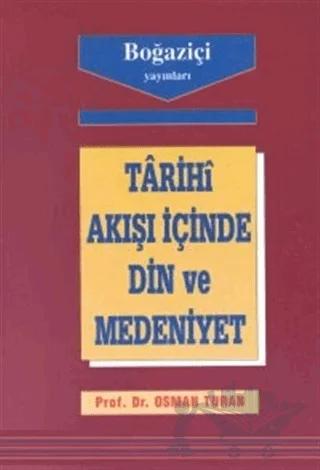 Tarihi Akışı İçinde Din ve Medeniyet