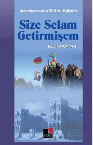 Size Selam Getirmişem