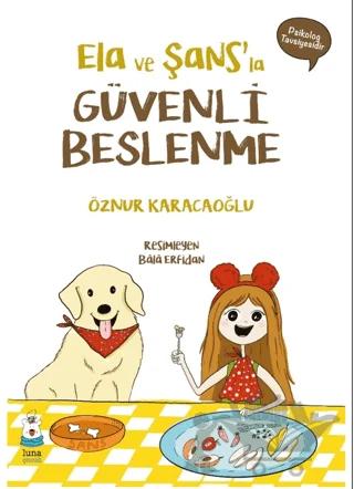 Ela ve Şans’la Güvenli Beslenme