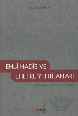 Ehl-i Hadis ve Ehl-i Re’y İhtilafları