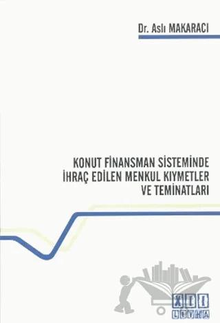 Konut Finansman Sisteminde İhraç Edilen Menkul Kıymetler ve Teminatları