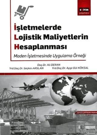 İşletmelerde Lojistik Maliyetlerin Hesaplanması
