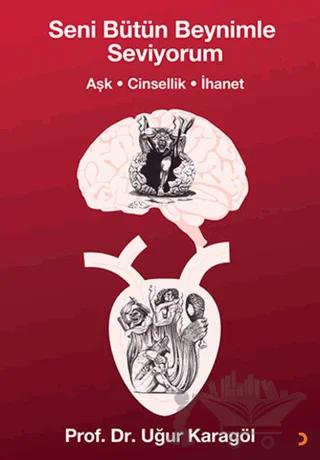 Seni Bütün Beynimle Seviyorum – Uğur Karagöl – Cinius Yayınları kitap kapağı