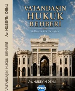 Vatandaşın Hukuk Rehberi – Hüseyin Denli – Kalem Lügat Yayıncılık kitap kapağı