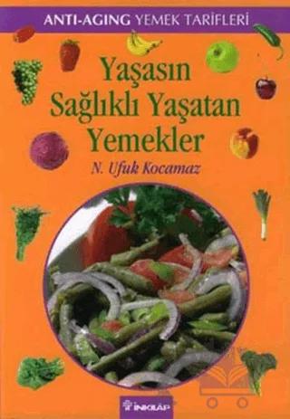 Yaşasın Sağlıklı Yaşatan Yemekler