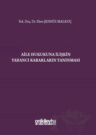 Aile Hukukuna İlişkin Yabancı Kararların Tanınması