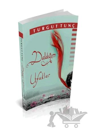 Daldığım Ufuklar