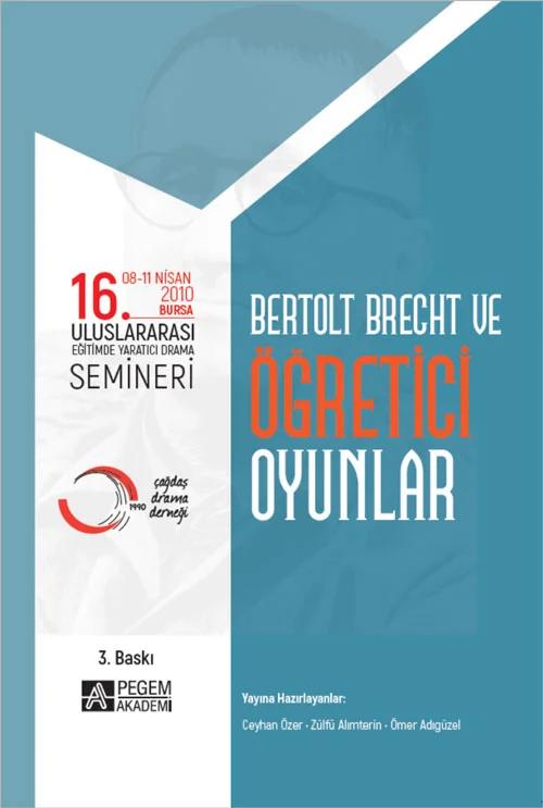 16. Uluslararası Eğitimde Yaratıcı Drama Semineri: Bertolt Brecht ve Öğretici Oyunlar (08- 11