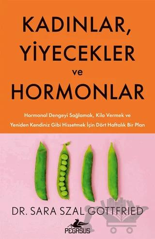 Kadınlar, Yiyecekler ve Hormonlar