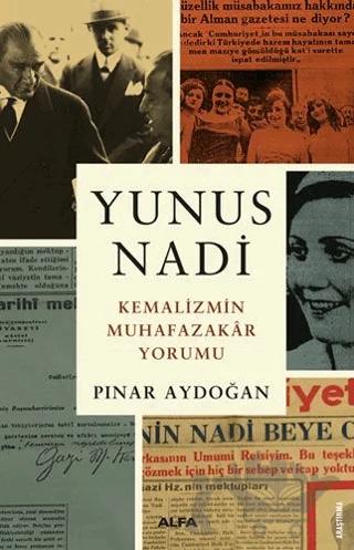 Yunus Nadi - Kemalizmin Muhafazakar Yorumu