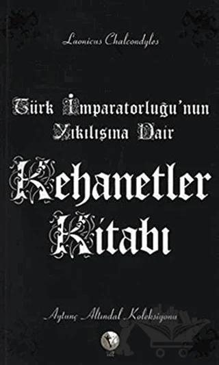 Türk İmparatorluğu’nun Yıkılışına Dair Kehanetler Kitabı