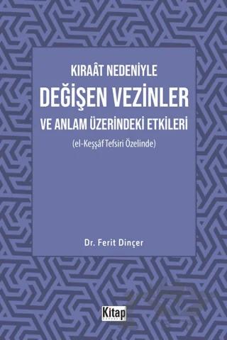 Kıraat Nedeniyle Değişen Vezinler ve Anlam Üzerindeki Etkileri (El Keşşaf Tefsiri Özelinde)
