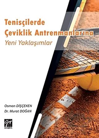 Tenisçilerde Çeviklik Antrenmanlarına Yeni Yaklaşımlar
