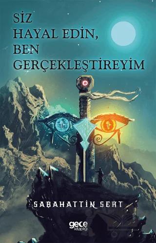 Siz Hayal Edin, Ben Gerçekleştireyim
