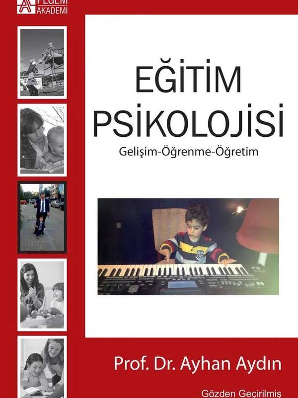 Eğitim Psikolojisi - Gelişim, Öğrenme, Öğretim