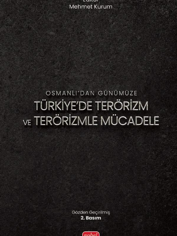 Osmanlı’dan Günümüze TÜRKİYE’DE TERÖRİZM VE TERÖRİZMLE MÜCADELE