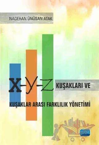 X Y Z Kuşakları ve Kuşaklar Arası Farklılık Yönetimi