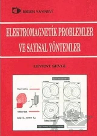 Elektromagnetik Problemler ve Sayısal Yöntemler