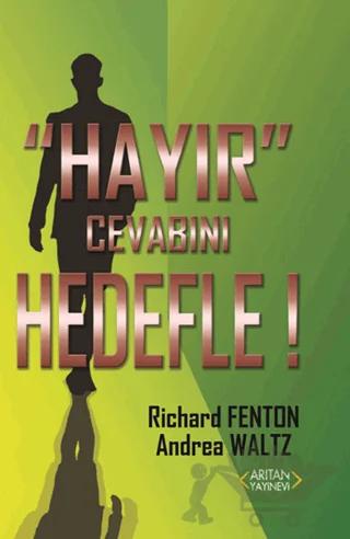 Hayır Cevabını Hedefle!