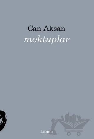 Mektuplar – Can Aksan – Lando Yayınları kitap kapağı