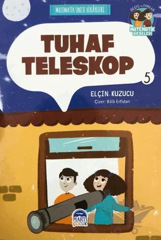 Tuhaf Teleskop - Matematik Ünite Hikayeleri 5