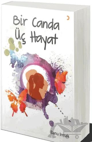 Bir Canda Üç Hayat