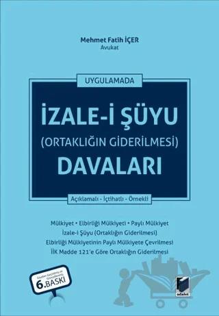 İzale-i Şüyu (Ortaklığın Giderilmesi) Davaları