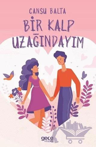 Bir Kalp Uzağındayım