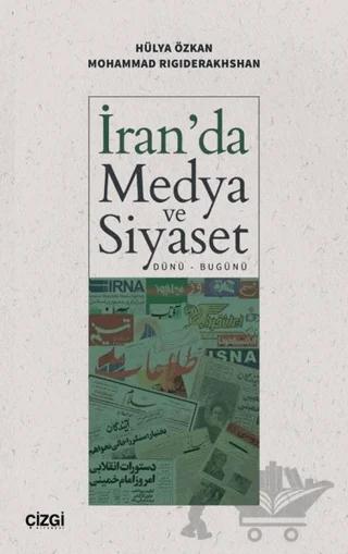 İran'da Medya ve Siyaset (Dünü - Bugünü)
