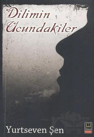 Dilimin Ucundakiler