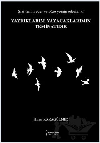 Yazdıklarım Yazacaklarımın Teminatıdır