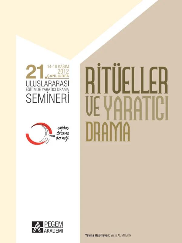 21. Uluslararası Eğitimde Yaratıcı Drama Semineri - Ritüller ve Yaratıcı Drama