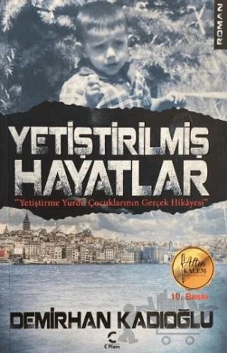 Yetiştirilmiş Hayatlar