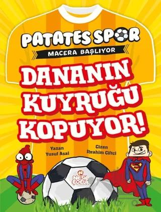 Dananın Kuyruğu Kopuyor! - Patatesspor Macera Başlıyor