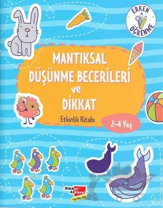 2-4 Yaş Mantıksal Düşünme Becerileri ve Dikkat Etkinlik Kitabı