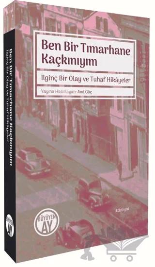 Ben Bir Tımarhane Kaçkınıyım