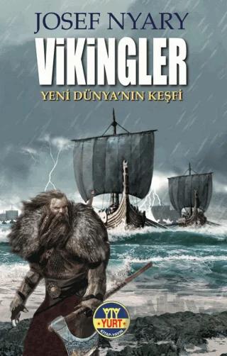 Vikingler – Josef Nyary – Yurt Kitap Yayın kitap kapağı
