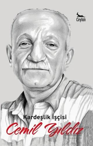 Kardeşlik İşçisi Cemil Yıldız