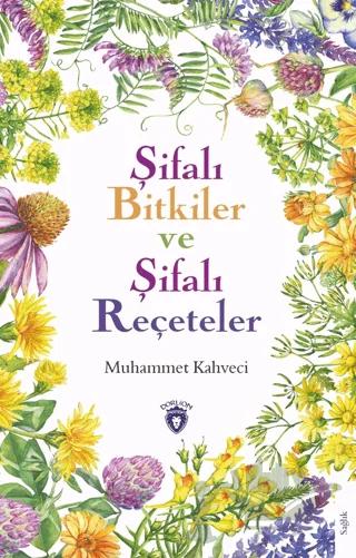 Şifalı Bitkiler ve Şifalı Reçeteler