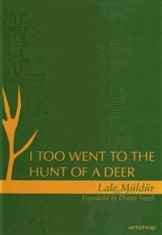 I Too Went To The Hunt Of A Deer