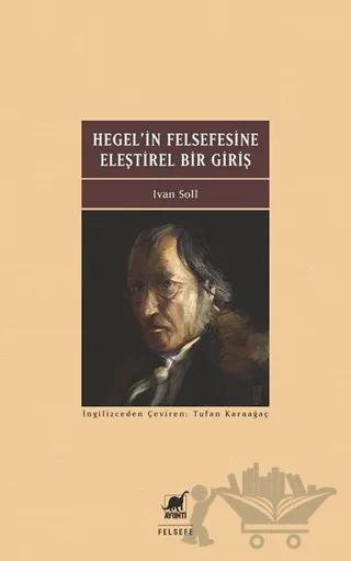 Hegel'in Felsefesine Eleştirel Bir Giriş