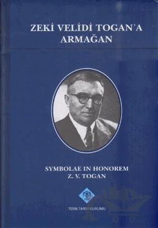 Zeki Velidi Togan’a Armağan
