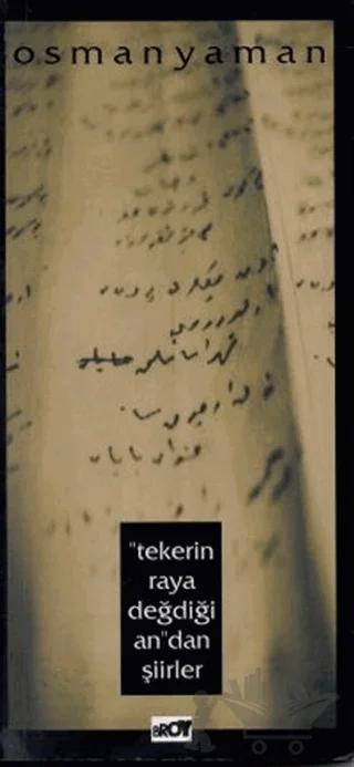 "Tekerin Raya Değdiği An"dan Şiirler