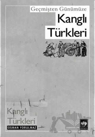 Geçmişten Günümüze Kanglı Türkleri