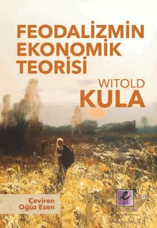Feodalizmin Ekonomik Teorisi