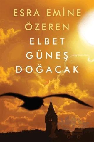 Elbet Güneş Doğacak