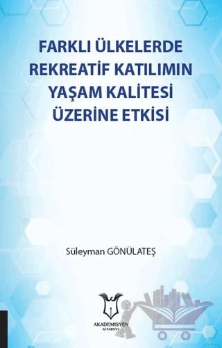 Farklı Ülkelerde Rekreatif Katılımın Yaşam Kalitesi Üzerine Etkisi
