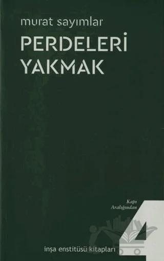 Perdeleri Yakmak