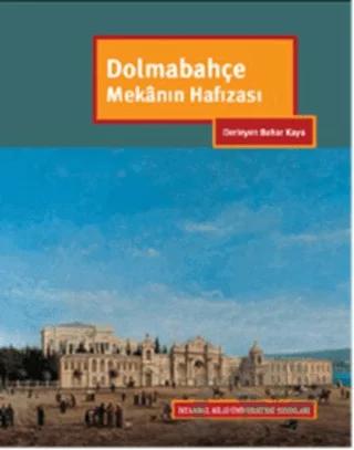 Dolmabahçe Mekanın Hafızası